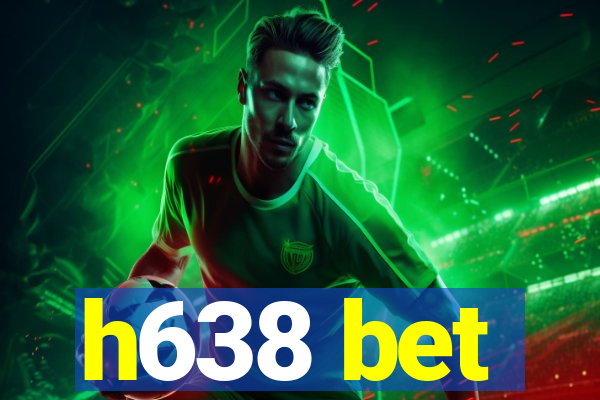 h638 bet